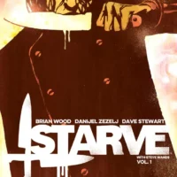 Starve Vol. 1 by Brian Wood, Daniel Zezelj, Dave Stewart