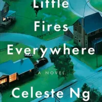 Little Fires Everywhere by Celeste Ng