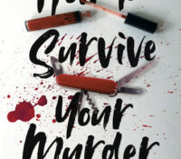 How to Survive Your Murder by Danielle Valentine