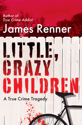 Cover for Little, Crazy Children by James Renner