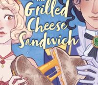 The Princess and the Grilled Cheese Sandwich by Deya Muniz