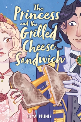 Book Cover for The Princess and the Grilled Cheese Sandwich