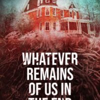 Whatever Remains of Us in the End by Brandon Baker
