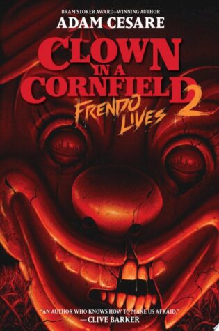 Clown in a Cornfield 2: Frendo Lives by Adam Cesare