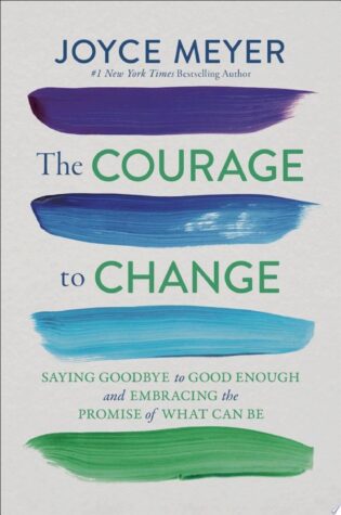 The Courage to Change by Joyce Meyer